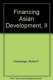 Financing Asian development 2 : China and India /