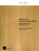 Evaluation of Community Voices Miami : affecting health policy for the uninsured /