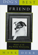 Dog's best friend : annals of the dog-human relationship /