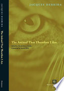 The animal that therefore I am /