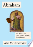 Abraham : the world's first (but certainly not last) Jewish lawyer /