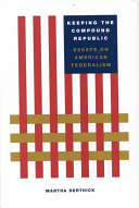 Keeping the compound republic : essays on American federalism /