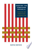 Keeping the compound republic : essays on American federalism /