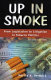 Up in smoke : from legislation to litigation in tobacco politics /