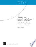 The legal and economic implications of electronic discovery : options for future research /