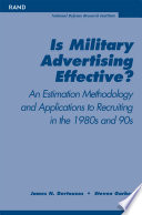 Is military advertising effective? : an estimation methodology and applications to recruiting in the 1980s and 90s /