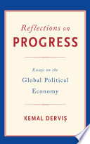 Reflections on progress : essays on the global political economy /