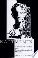 Enactments : American modes and psychohistorical models /