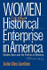 Women and the historical enterprise in America : gender, race, and the politics of memory, 1880-1945 /