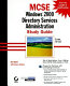 MCSE Windows 2000 Directory Services administration study guide /