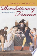 The family on trial in revolutionary France /