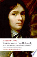 Meditations on first philosophy : with selections from the Objections and replies /