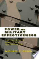 Power and military effectiveness : the fallacy of democratic triumphalism /