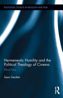 Hermeneutic humility and the political theology of cinema : blind Paul /