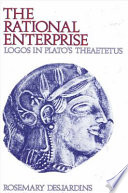 The rational enterprise : logos in Plato's Theaetetus /