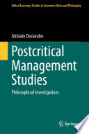 Postcritical Management Studies : Philosophical Investigations /