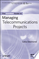 The ComSoc guide to managing telecommunications projects /