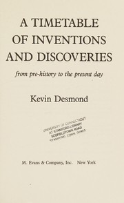 A timetable of inventions and discoveries from pre-history to the present day /