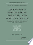 Dictionary of British and Irish botanists and horticulturists : including plant collectors, flower painters, and garden designers /