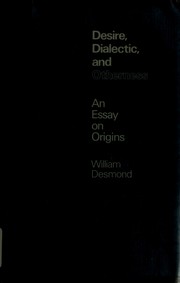 Desire, dialectic, and otherness : an essay on origins /