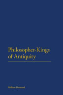 Philosopher-kings of antiquity /