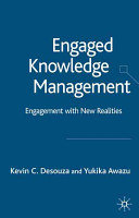 Engaged knowledge management : engagement with new realities /