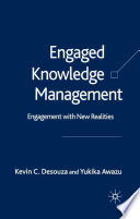 Engaged Knowledge Management : Engagement with New Realities /