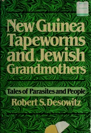 New Guinea tapeworms and Jewish grandmothers : tales of parasites and people /