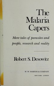 The malaria capers : more tales of parasites and people, research and reality /