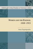 Women and the railway, 1850-1915 /