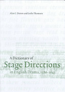 A dictionary of stage directions in English drama, 1580-1642 /