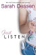 Just listen : a novel /