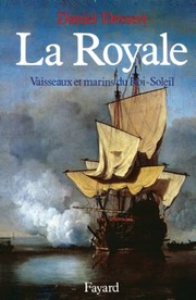 La Royale : vaisseaux et marins du Roi-Soleil /