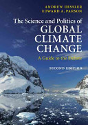 The science and politics of global climate change : a guide to the debate /
