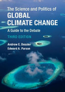 The science and politics of global climate change : a guide to the debate /