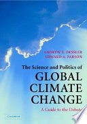 The science and politics of global climate change : a guide to the debate /