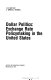 Dollar politics : exchange rate policymaking in the United States /
