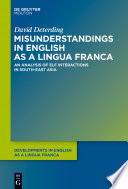 Misunderstandings in English as a lingua franca : an analysis of ELF interactions in south-east Asia /