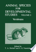 Animal Species for Developmental Studies : Vertebrates /