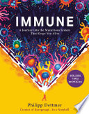 Immune : a journey into the mysterious system that keeps you alive /