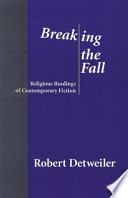 Breaking the fall : religious readings of contemporary fiction /