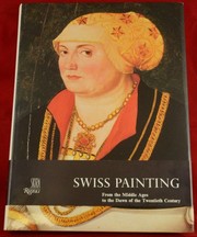 Swiss painting : from the Middle Ages to the dawn of the twentieth century /