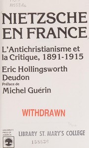 Nietzsche en France : l'antichristianisme et la critique, 1891-1915 /