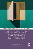 Emilio Sanchez in New York and Latin America /
