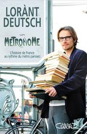 Métronome : l'histoire de France au rythme du métro parisien /
