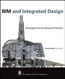 BIM and integrated design : strategies for architectural practice /