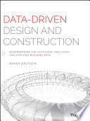 Data-driven design and construction : 25 strategies for capturing, analyzing and applying building data /