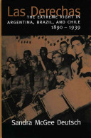 Las Derechas : the extreme right in Argentina, Brazil, and Chile, 1890-1939 /