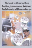 Decisions, computers, and medicines : the informatics of pharmacotherapy /