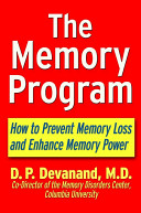 The memory program : how to prevent memory loss and enhance memory power /